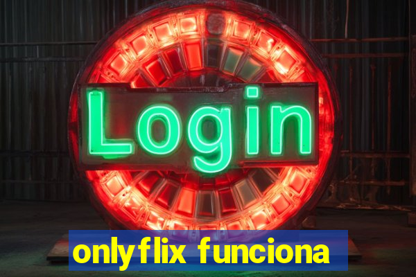 onlyflix funciona